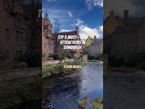 Top 5 Must - Visit Attractions in Edinburgh